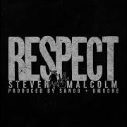 Steven Malcolm Respect