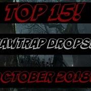 Top 15 Rawtrap Drops October 2018