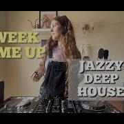 Midweek Pick Me Up Chill Jazzy Deep House Mix Bellajords