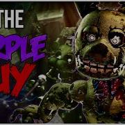 Fnaf 3 Song I Am The Purple Guy