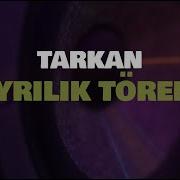 Tarkan Ayrılık Töreni Official Visualiser