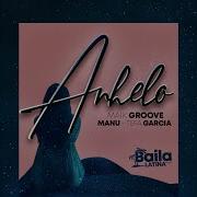 Anhelo Maikgroove Manu Tefa Garcia