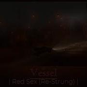 Red Sex Re Strung Vessel Slo