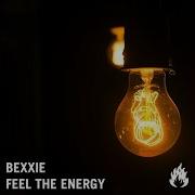 Feel The Energy Bexxie