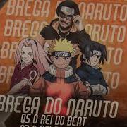 Gs O Rei Do Beat Brega Do Naruto 2 Remix