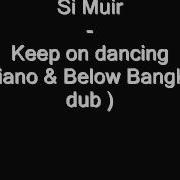 Si Muir Keep On Dancing