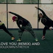 Zumba Cooldown Stretch Let Me Love You Remix