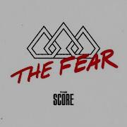 The Fear The Score