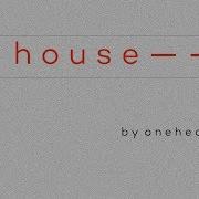 The House Oneheart