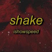 Ishowspeed Shake Tik Tok Remix