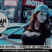 Turn It Up Furkan Soysal Remixes Mp3