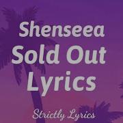 Shenseea Sold Out Lyrics Strictly Lyrics Strictly Lyrics