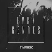 Fvck Genres Timmokk