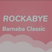 Barnaba Classic Rockabye Official Lyrics Video Approved Kheed