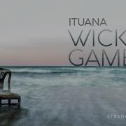 Wicked Game Ituana