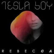 Tesla Boy Rebecca