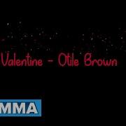 Valentine Otile Brown Official Lyric Video Sms Skiza 7301647 To 811 Otile Brown Official