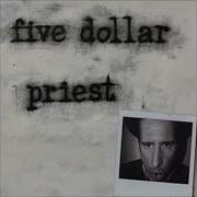 Five Dollar Priest