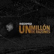 Un Millón De Razones Redimi2