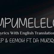 Impumelelo Lyrics With English Translation Sam Deep Eemoh Ft Da Muziqal Chef