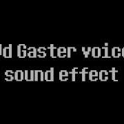 Wd Gaster Voice Sound Effect Undertale