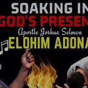 Elohim Adonai Ah Ah Ah Elohim Apostle Joshua Selman 3Hrs Soaking Dunamis Motivation