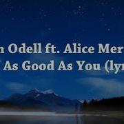 Half As Good As You Tom Odell Ft Alice Merton Lyrics