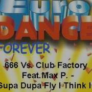 666 Vs Club Facktory Ft Max P Supa Dupa Fly