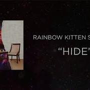 Rainbow Kitten Surprise Hide