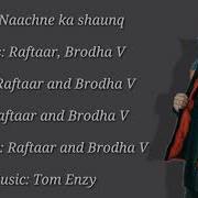 Nachane Ka Shauq Hai Lyrics Song Raftaar