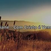 Cassiane Com Cristo É Vencer Com Letra Jesus Te Ama