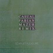 Scarlet Pleasure Casual Fabian Mazur Remix