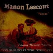 Manon Lescaut Vedete Io Son Fedele Puccini