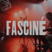 Fasciné