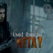 Umid Ibragim Netay Умид Ибрагим Нетай