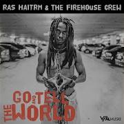 Everytime Ras Haitrm The Firehouse Crew