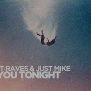 With You Tonight Nerds At Raves Just Mike