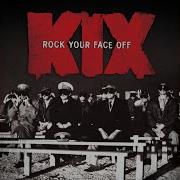 Rock Your Face Off Kix