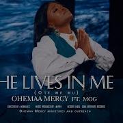 Ohemaa Mercy Ote Me Mu He Lives In Me Ft Mog Official Music Video Ohemaa Mercy