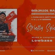 S1Rs033 Sgija101 Radio Sessions Birthday Celebration Strictly Sgidongo Vol 33 Lowbass Djy Sgija101