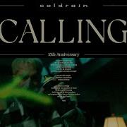 Coldrain Calling