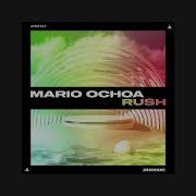 Rush Mario Ochoa