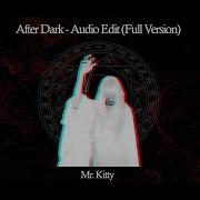 Mr Kitty After Dark Audio Edit Full Version Slowed