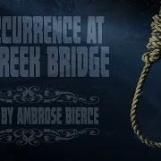 An Occurrence At Owl Creek Bridge Ambrose Bierce