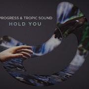 Tropic Sound Hold You