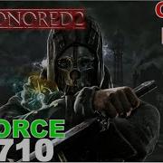 Dishonored Gameplay On Gt710