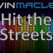 Hit The Streets Kevin Macleod