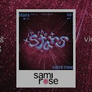 Sami Rose In The Stars Lyric Video Di Bintang Bintang Video Lirik Sami Rose