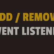 How To Add And Remove Event Listener In Javascript Kodebase