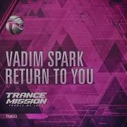 Vadim Spark Return To You